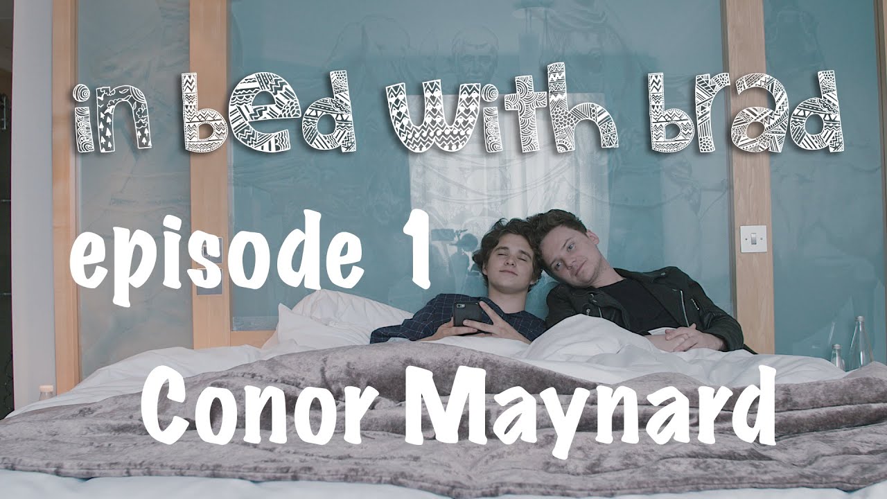 In Bed With Brad - Episode 1 Conor Maynard