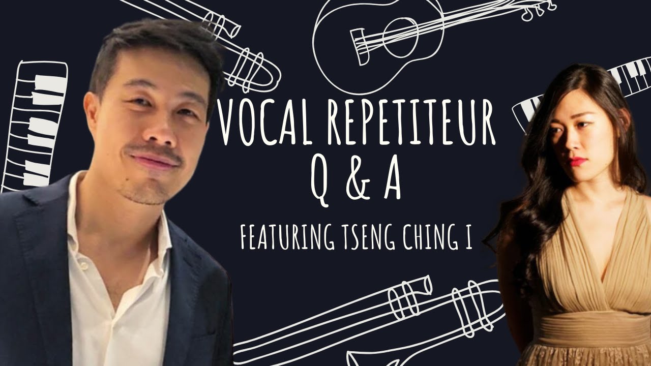 All you need to know about  the Opera Repetiteur/ Vocal Coach Q & A (feat. Tseng Ching I) Episode 2