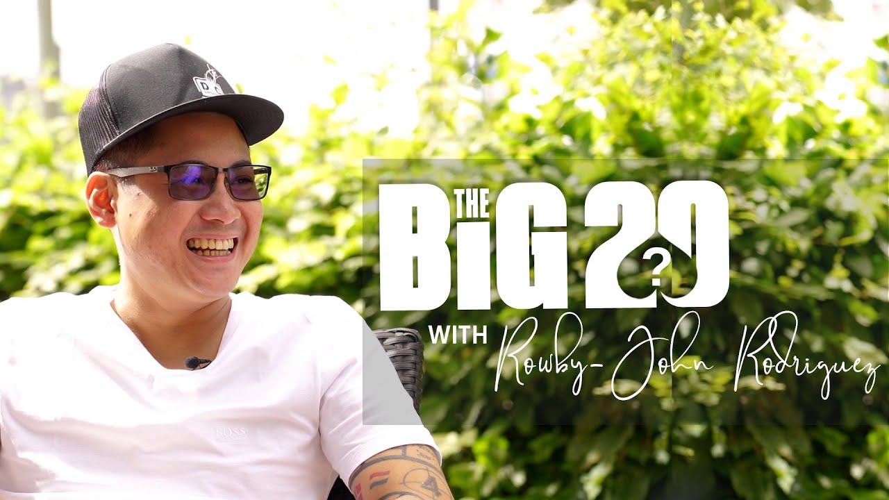 The Big 20 | with Rowby-John Rodriguez