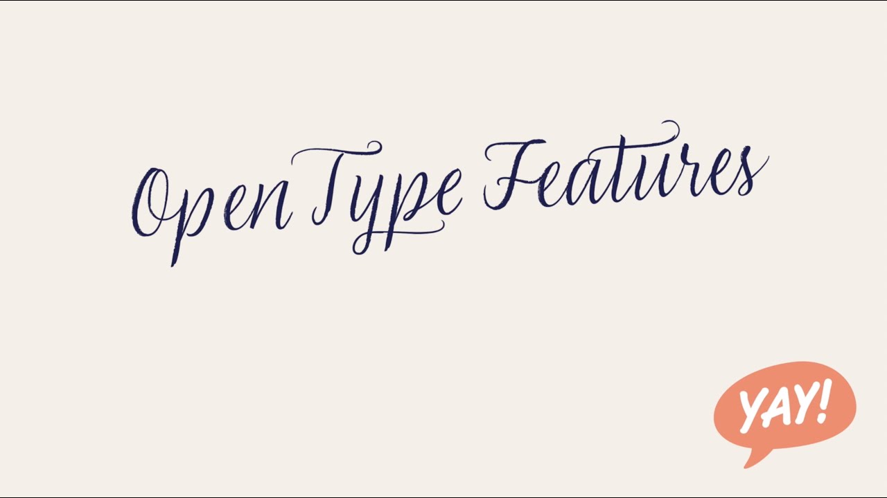 OpenType Features – the hidden magic in fonts