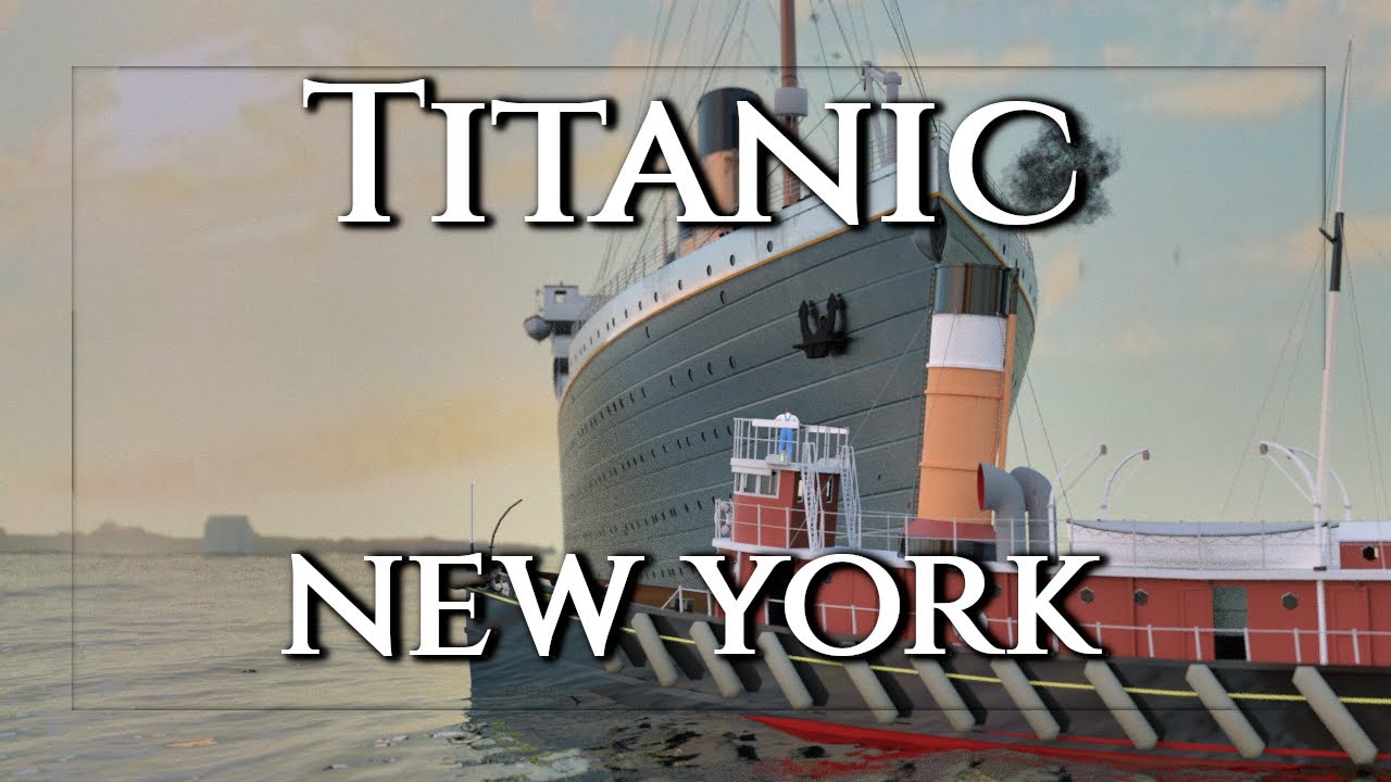 Titanic Arrives In New York - [Titanic Week 2020]