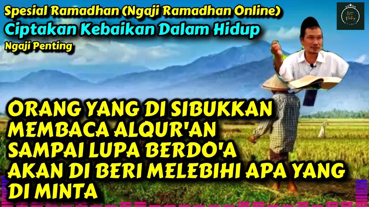 GUS BAHA, KEUTAMAAN MEMBACA AL QUR'AN MELEBIHI DOA SESEORANG