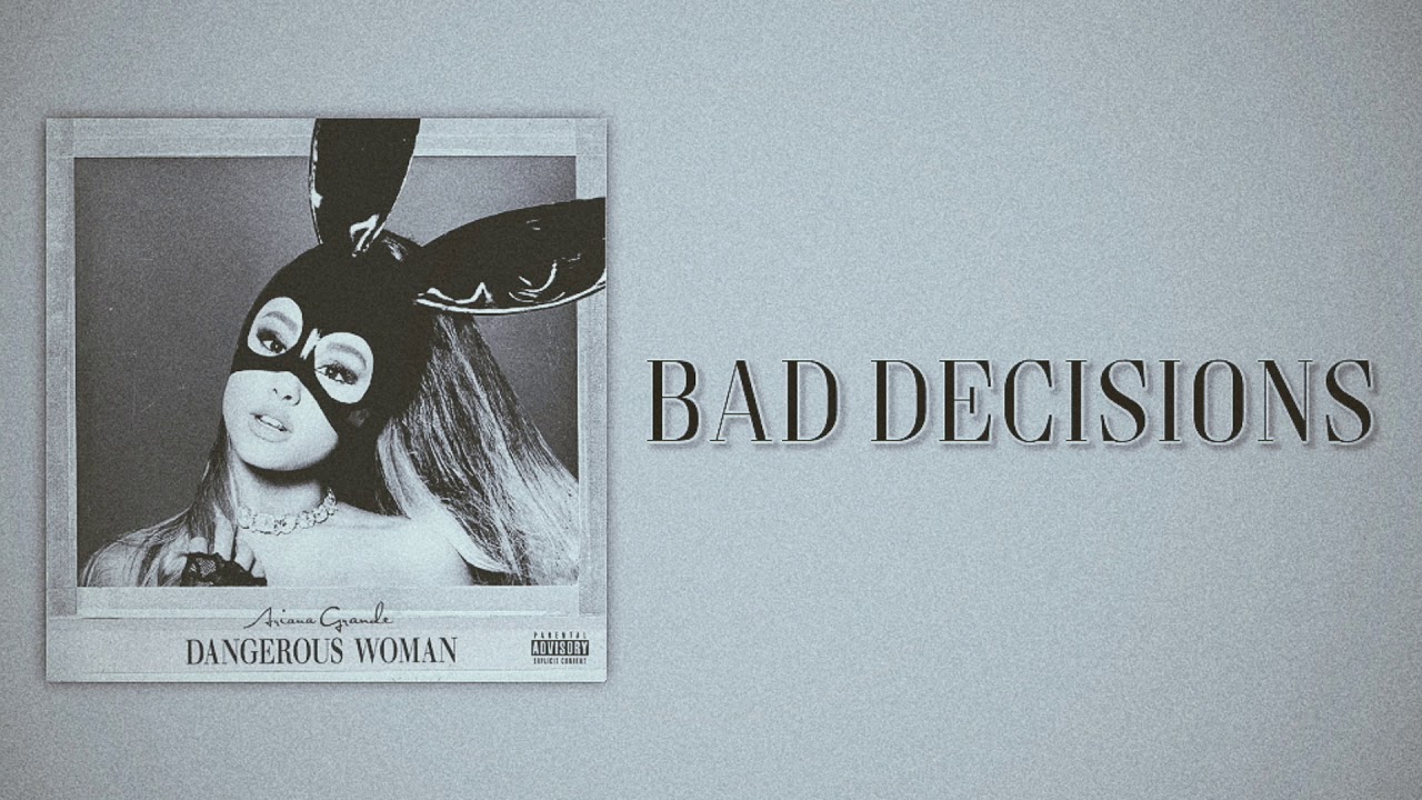 Ariana Grande - Bad Decisions (Slow Version)