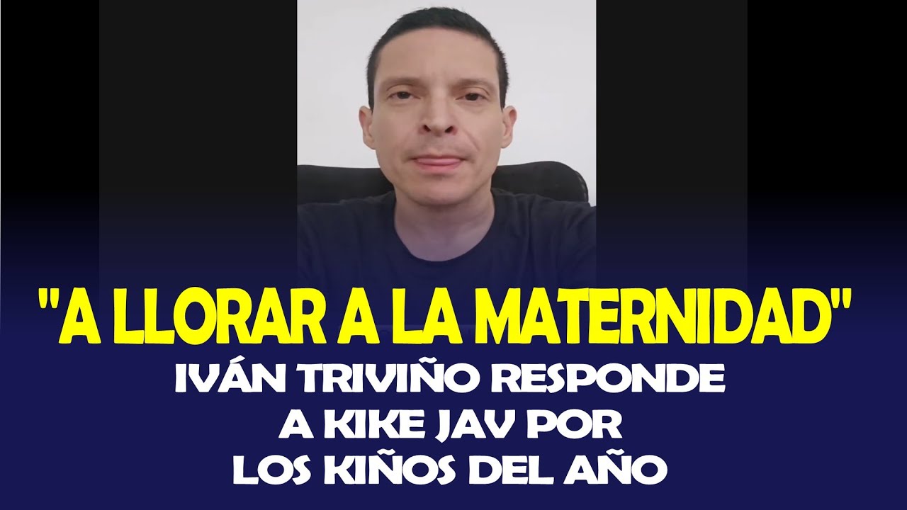 IVÁN TRIVIÑO RESPONDE A KIKE JAV POR LOS KIÑOS DEL AÑO VERSIÓN GUAYAQUIL