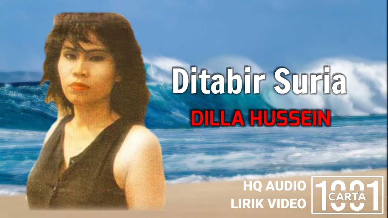 DILLA HUSSEIN - Ditabir SuriA (HQ AUDIO) LIRIK