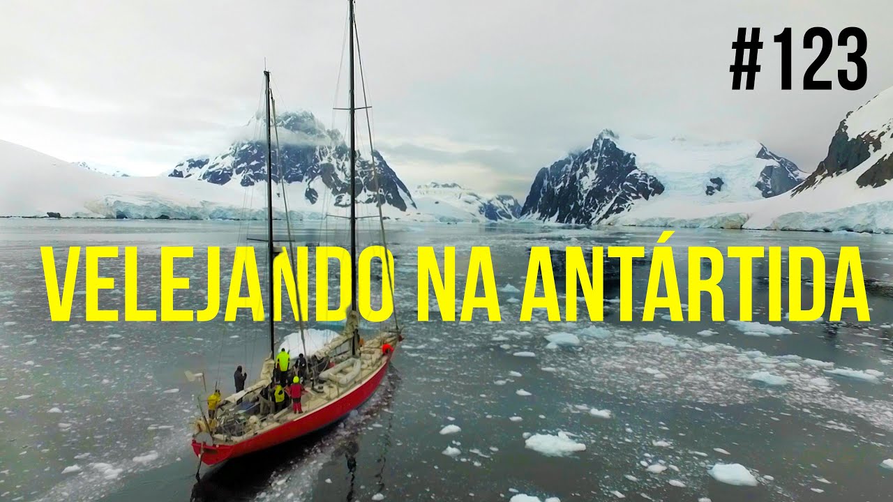 Como é velejar até a Antártida?  | #SAL #123