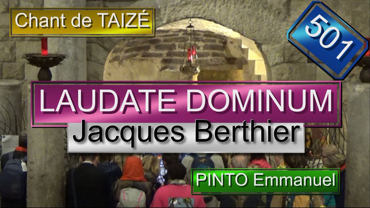 LAUDATE DOMINUM - TAIZÉ - Jacques BERTHIER - N°501