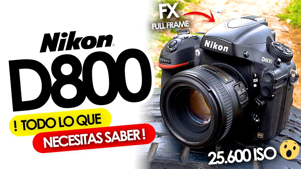 NIKON D800 ⭐- Una FULL FRAME con 14 pasos de RANGO DINAMICO🥵​ Todo lo BUENO✅​y lo MALO❌​