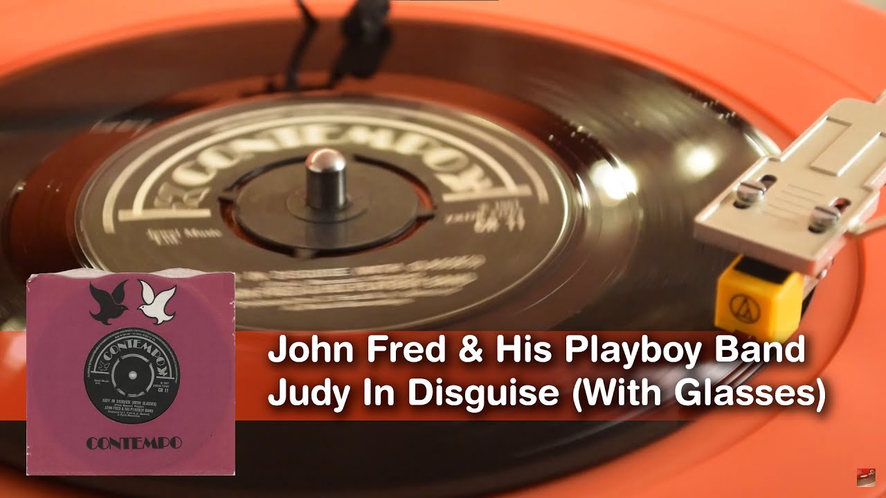 John Fred & His Playboy Band - Judy in Disguise (With Glasses) ~ 45rpm Vinyl