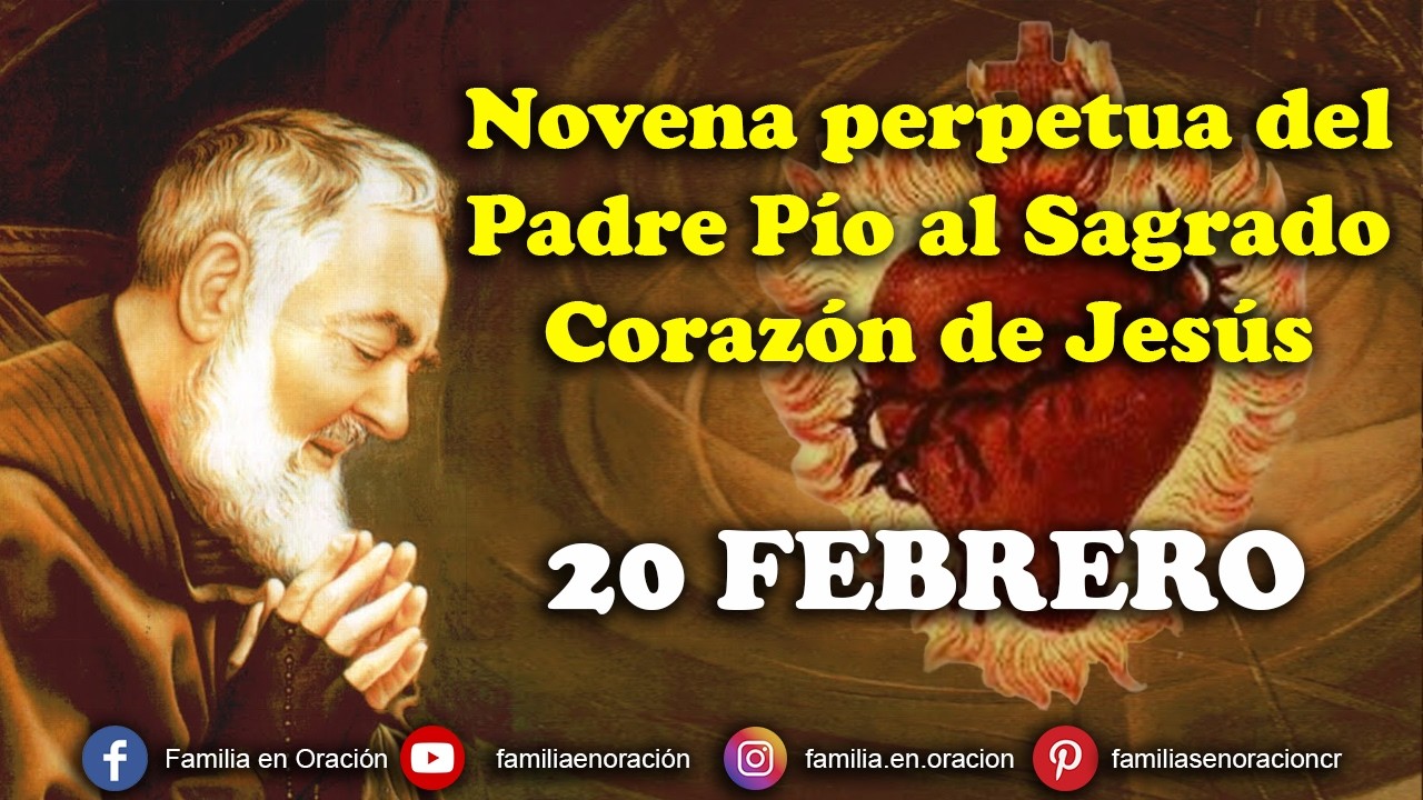 Novena perpetua del Padre Pío al Sagrado Corazón de Jesús - 20 Febrero 2026