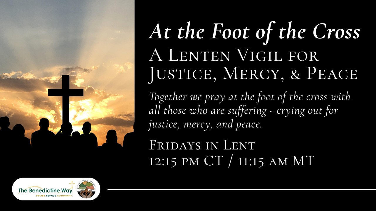 Mar. 13 - At the Foot of the Cross: A Lenten Vigil for Justice, Mercy, and Peace
