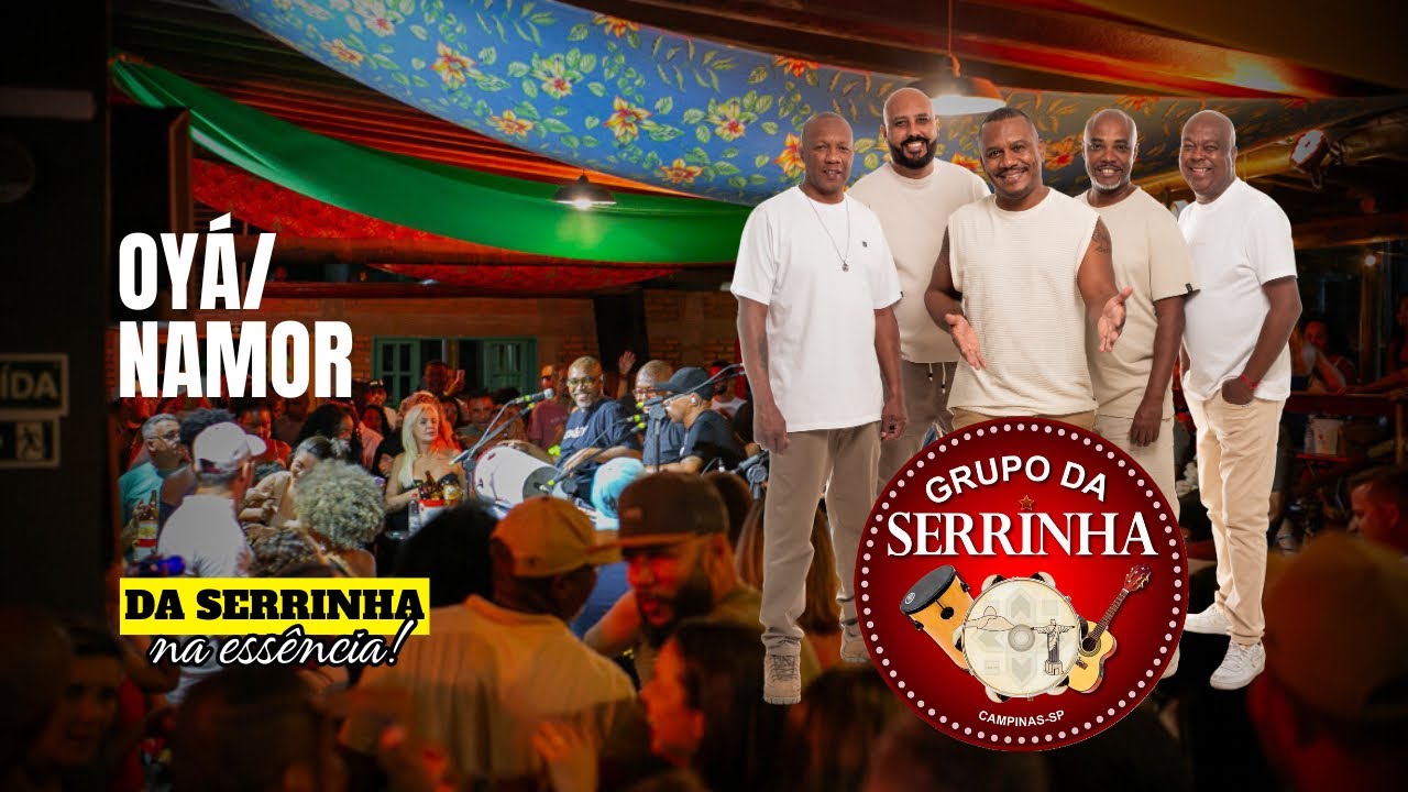 Grupo Da Serrinha - Oyá / Namor (Ao Vivo)