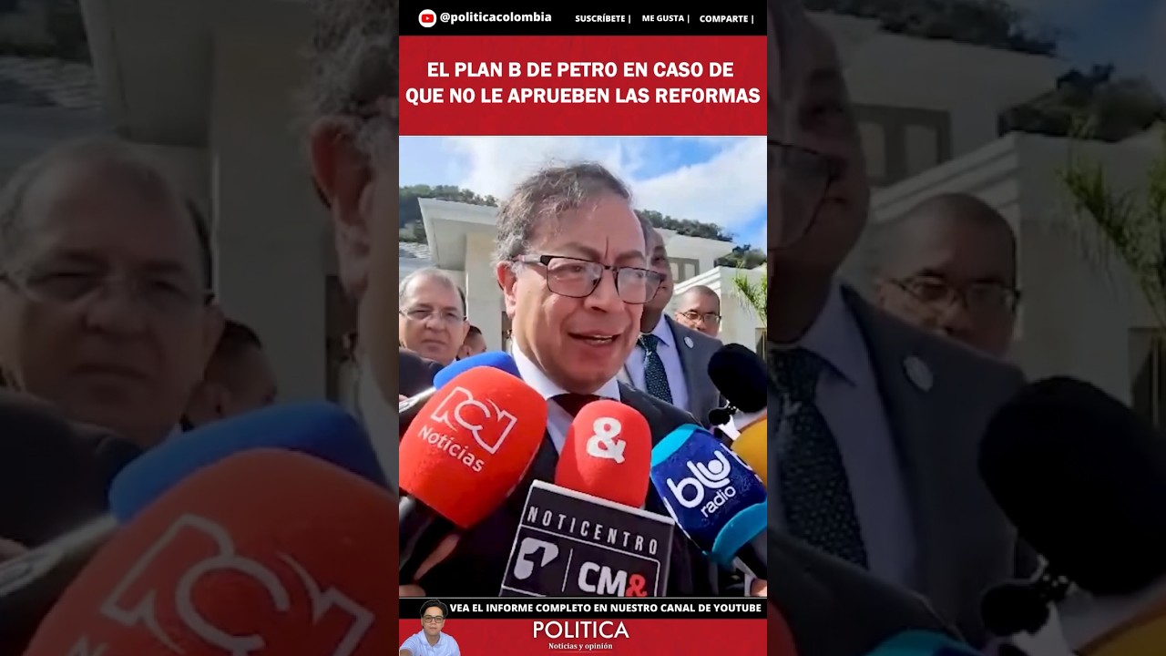 El plan B de #Petro en caso de fracasar las reformas sociales