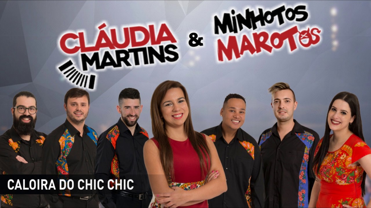 Cláudia Martins & Minhotos Marotos - Caloira do chic chic