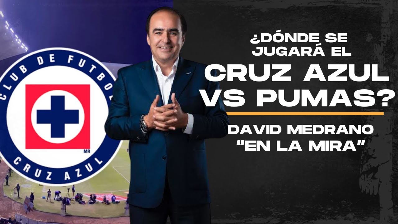 Cruz Azul y Pumas buscan estadio para la jornada 17 I En la Mira con David Medrano