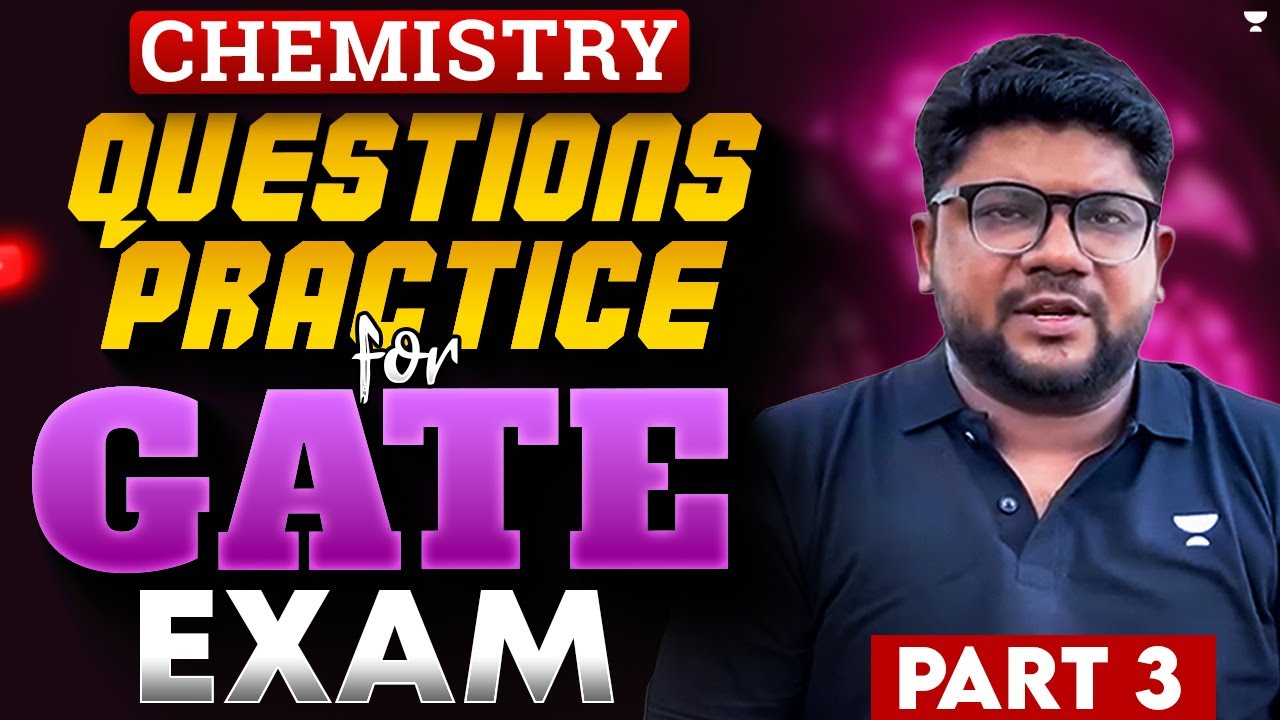 GATE  2026 Chemistry Practice Questions | GATE 2026 Chemistry Exam | Part 3 | Kuldeep Garg
