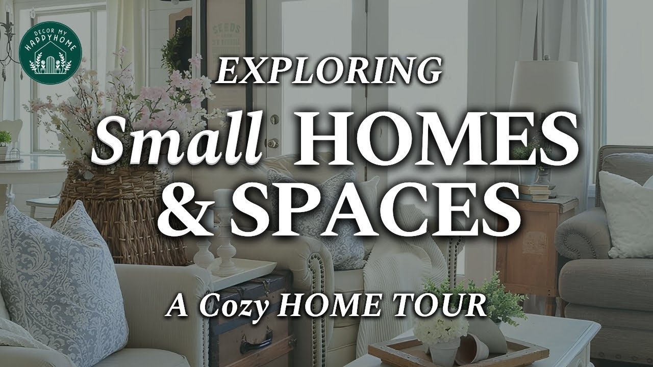 (NEW) A Home Tour Celebrating Small Homes and Spaces | Compact Spaces With Endless Possibilities