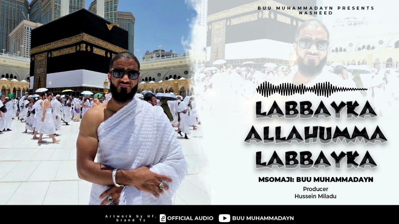 Buu Muhammadayn El Balouch  - LABBAYKA ALLAHUMMA LABBAYK