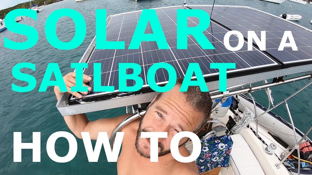 Solar on a Sailboat - How To - Lady K Sailing Mini Series