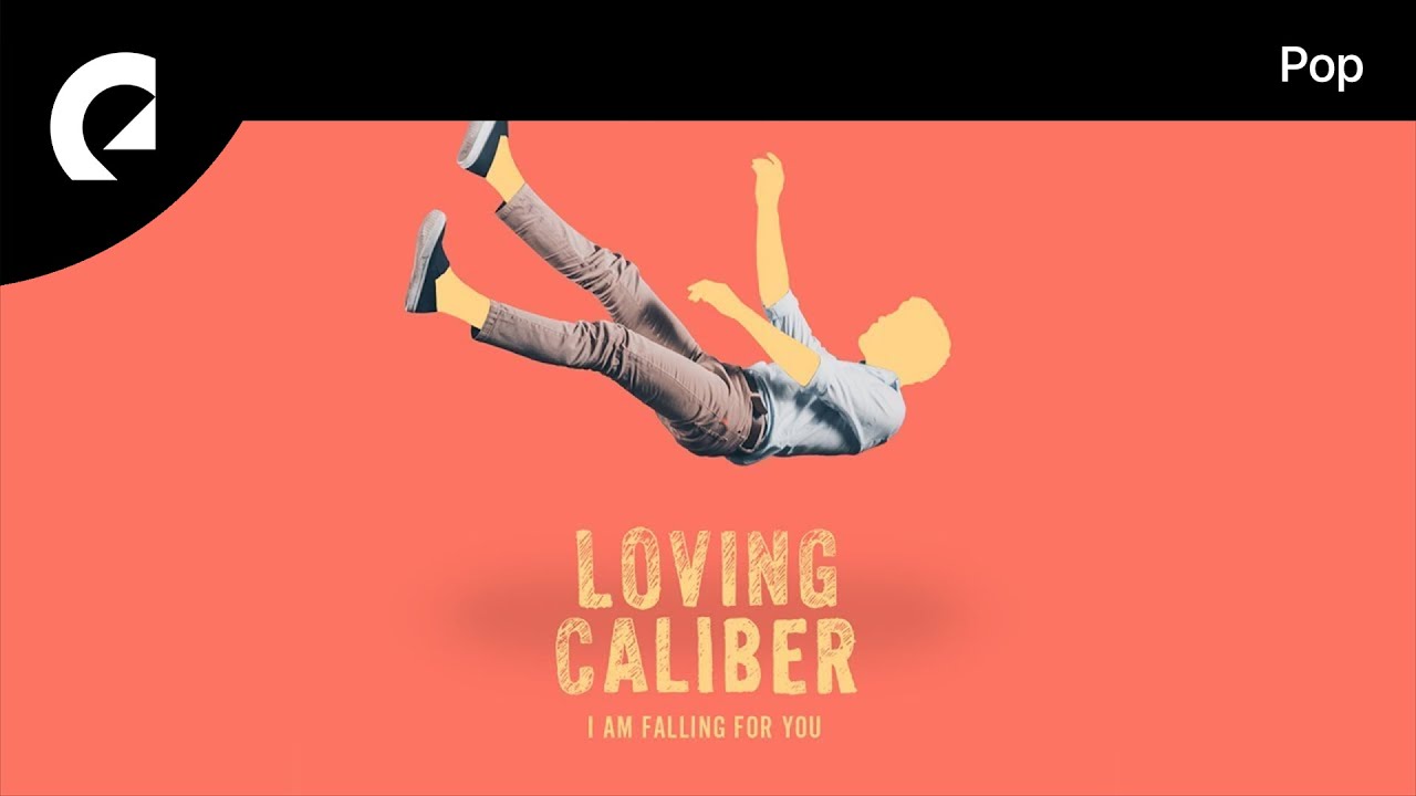 Loving Caliber - I Am Falling For You