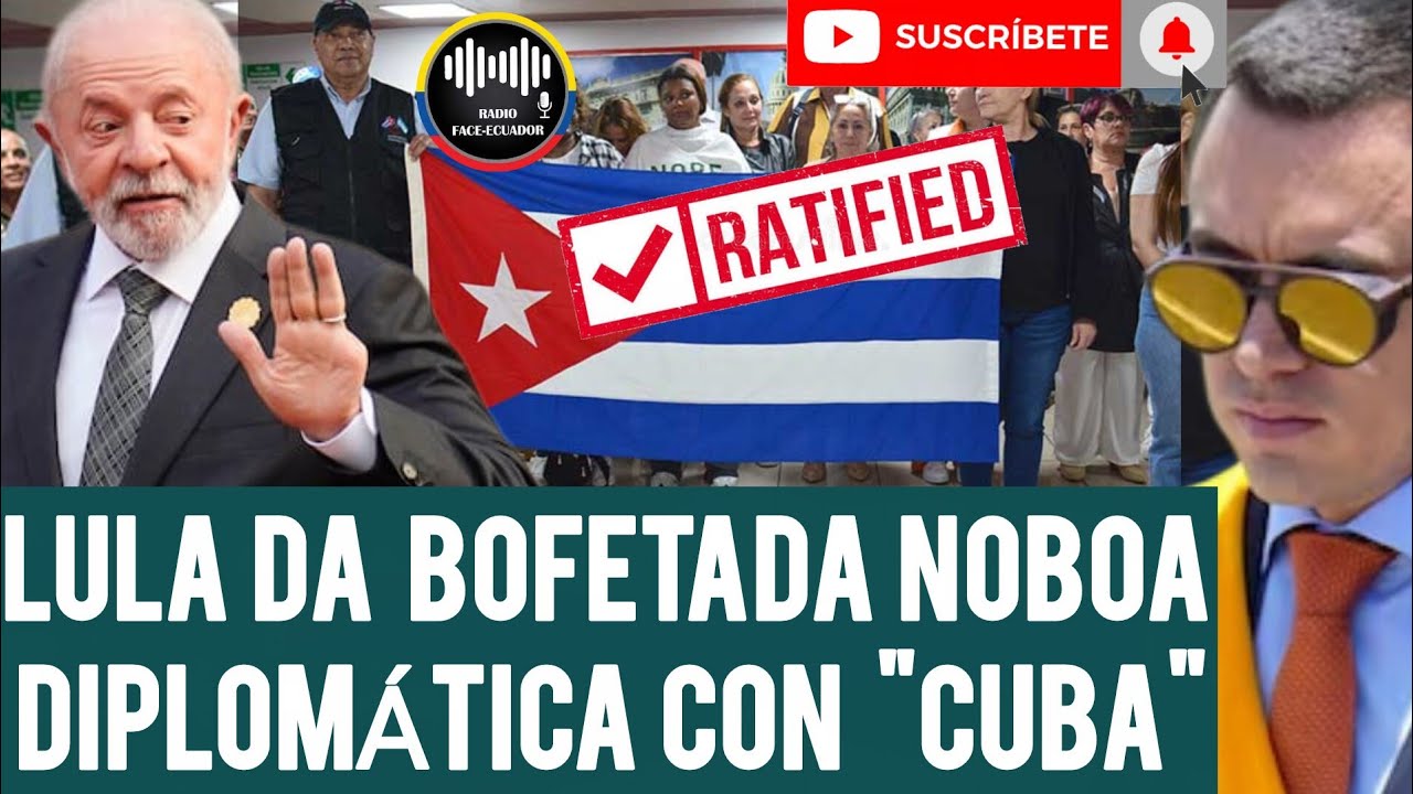 LULA DA FUERTE FUERTE BOFETADA DIPLOMÁTICA A NOBOA CON LA RELACIÓN DE CUBA NOTICIAS ECUADOR RFE TV