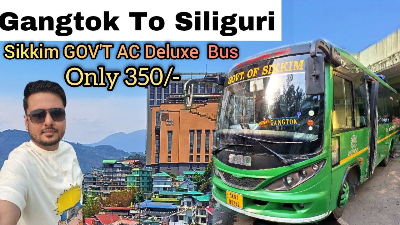 Gangtok To Siliguri Bus Journey |SNT Sikkim GOV'T AC Deluxe Bus |Only-350/- |Vlog-87