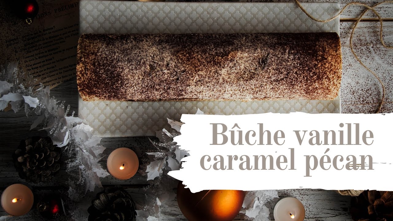 Recette de la bûche vanille caramel pécan