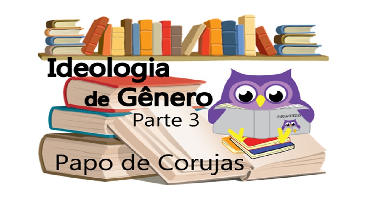 Ideologia de Gênero - 3/6 - Sexo é da Biologia e Gênero é da sociedade e da cultura