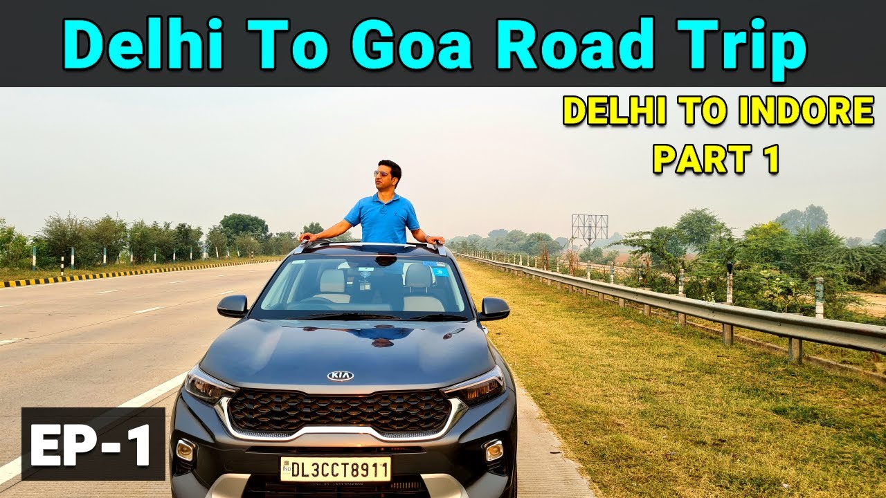 Delhi To Goa Road Trip | Delhi To Indore Part 1 | Delhi To Goa By Road | Vikram Xplorer