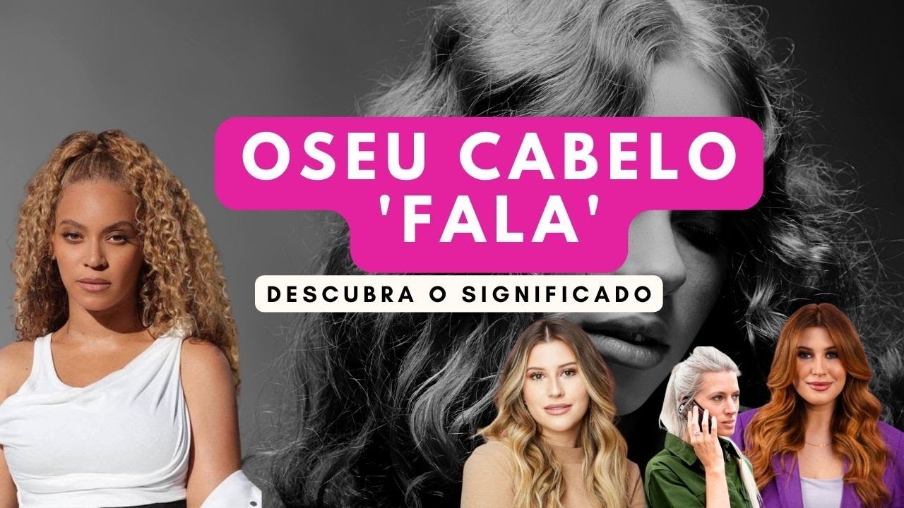 O QUE SEU CABELO FALA SOBRE VOCÊ | PERSONALIDADE E CORES