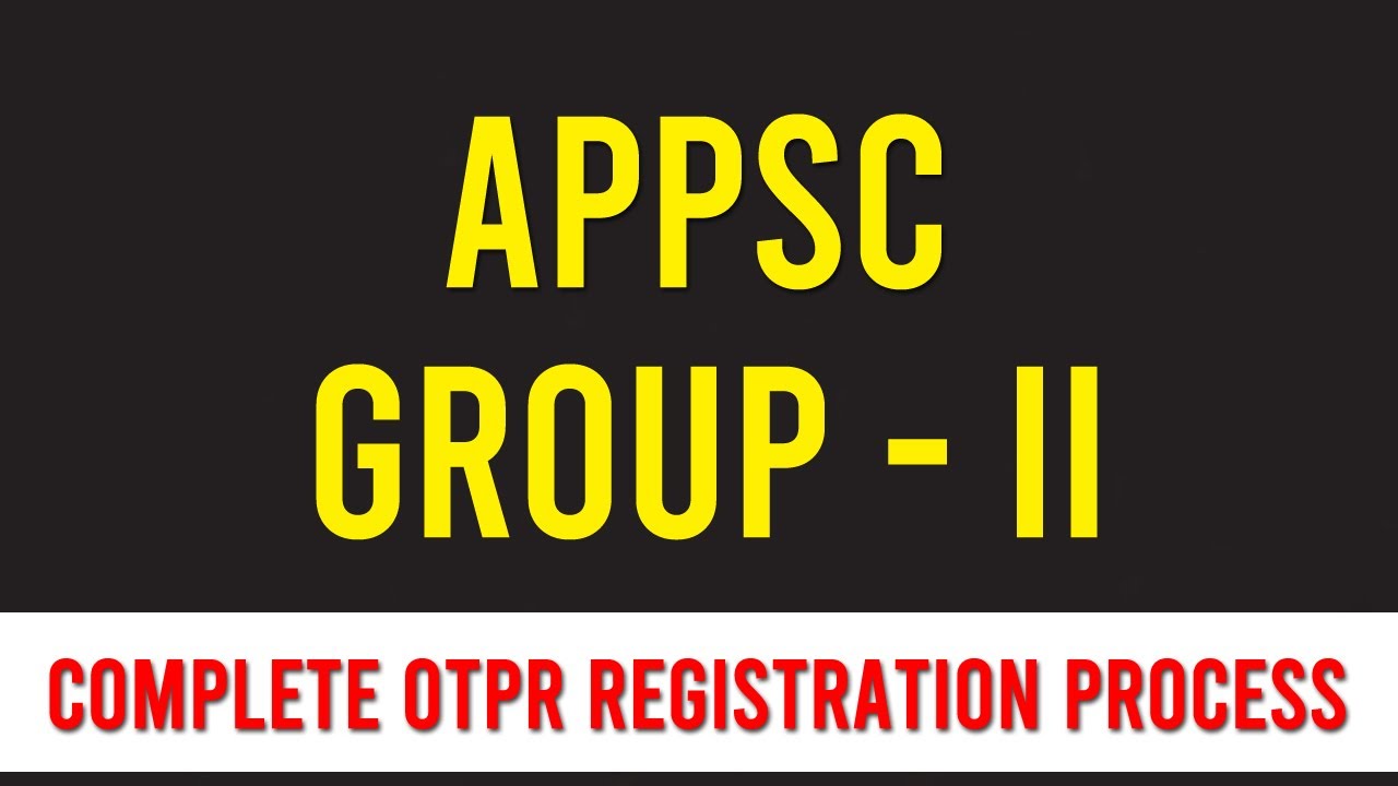 APPSC OTPR Registration | Latest 2023 | Complete Procedure