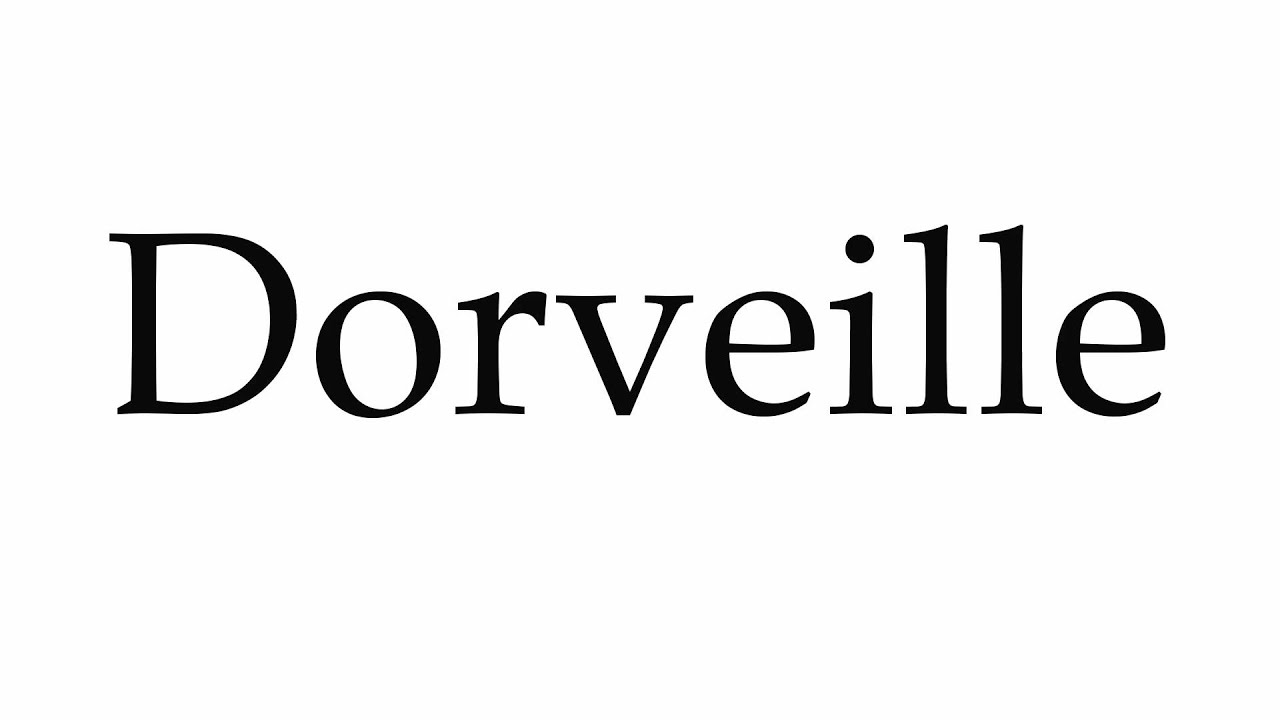 How to Pronounce Dorveille