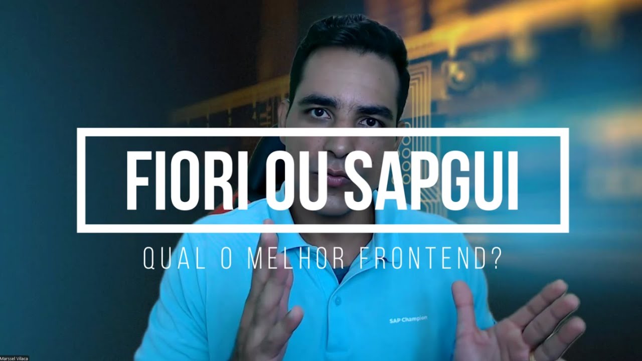 Qual é o melhor FIORI ou SAPGUI?