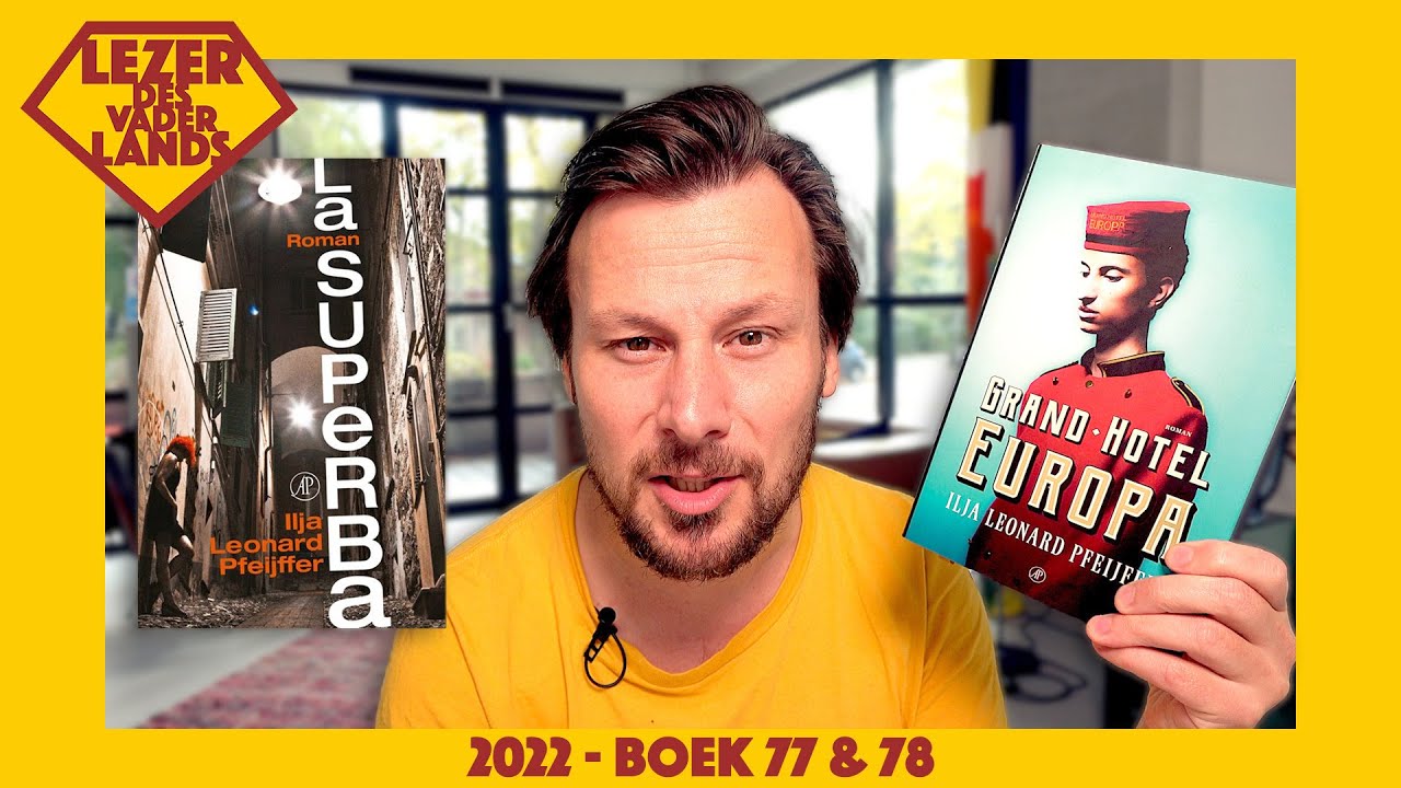 La Superba & Grand Hotel Europa van Ilja Leonard Pfeijffer (2022 - boek 77 & 78)