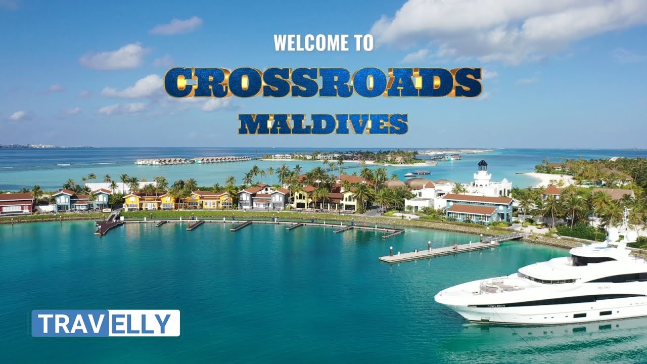 Crossroads Maldives - Travel Guide