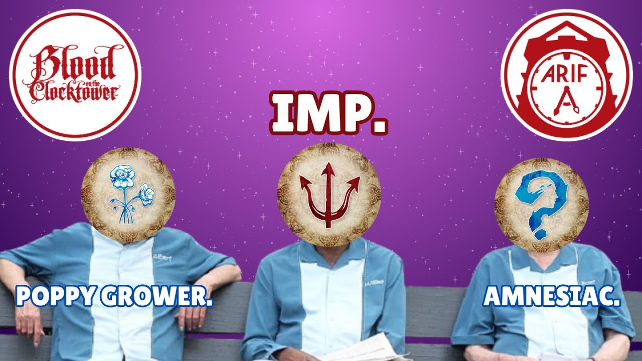 A POPPY GROWER, IMP & AMNESIAC WALK INTO A BAR 👋 Blood on the Clocktower (storyteller perspective)