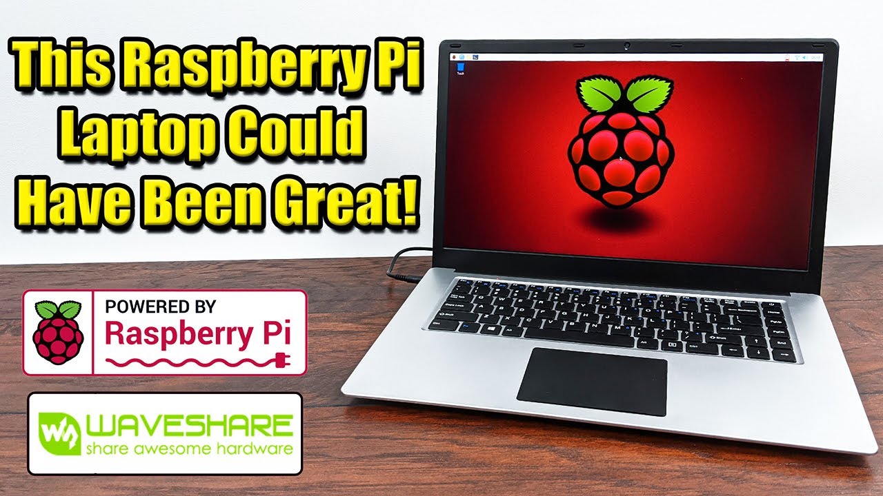 A Raspberry Pi Laptop - The WaveShare PiLaptop - This could have been Amazing but.....
