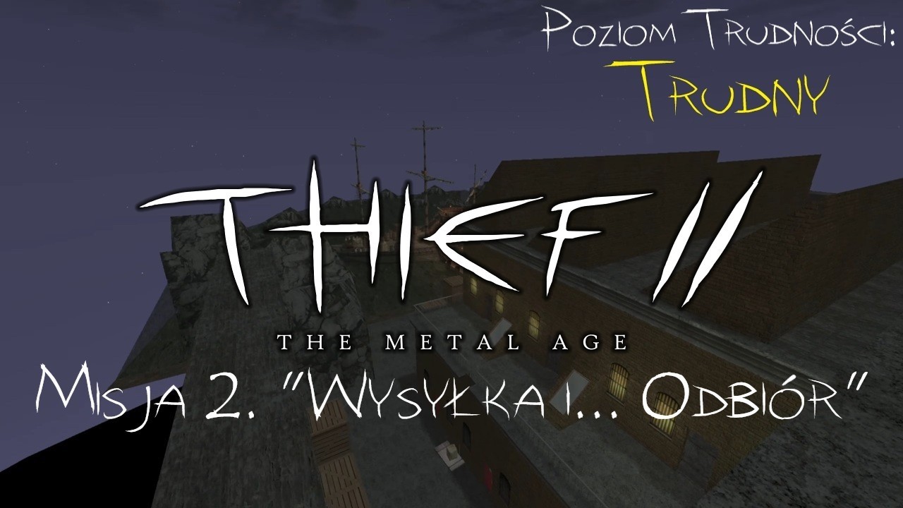 Thief II: The Metal Age PL - Misja 2 