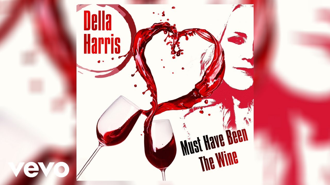 Della Harris - Must Have Been The Wine (Official Audio)