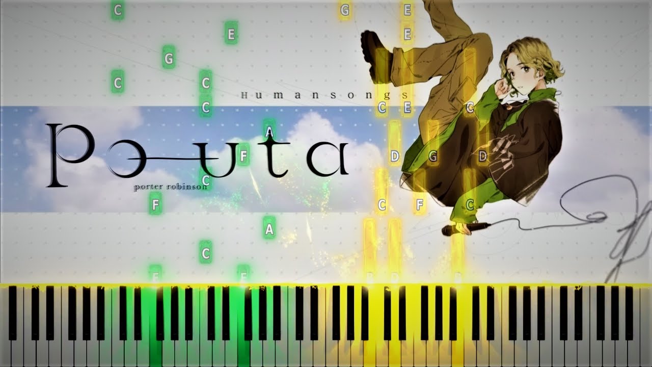 Porter Robinson - Po-uta: Humansongs (Piano Cover)