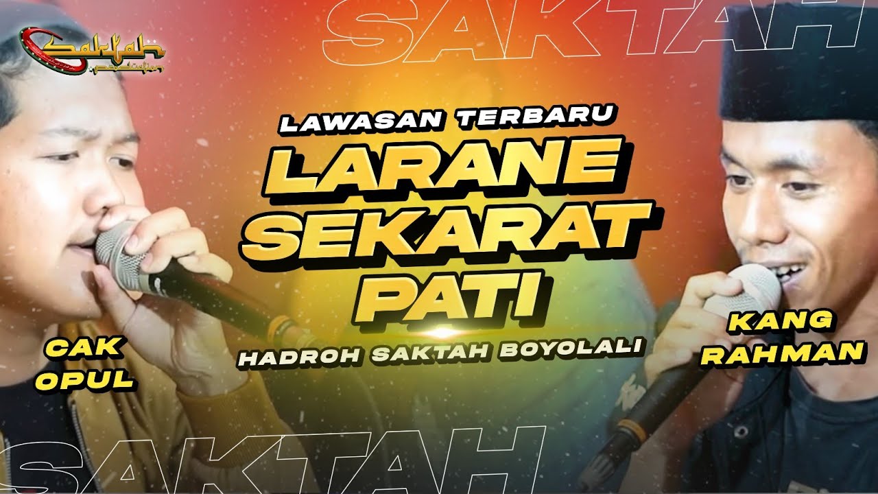 VIRAL TIKTOK! SEKARAT PATI (SAKARATUL MAUT) - HADROH SAKTAH BOYOLALI DUET  KANG RAHMAN FEAT CAK OPUL
