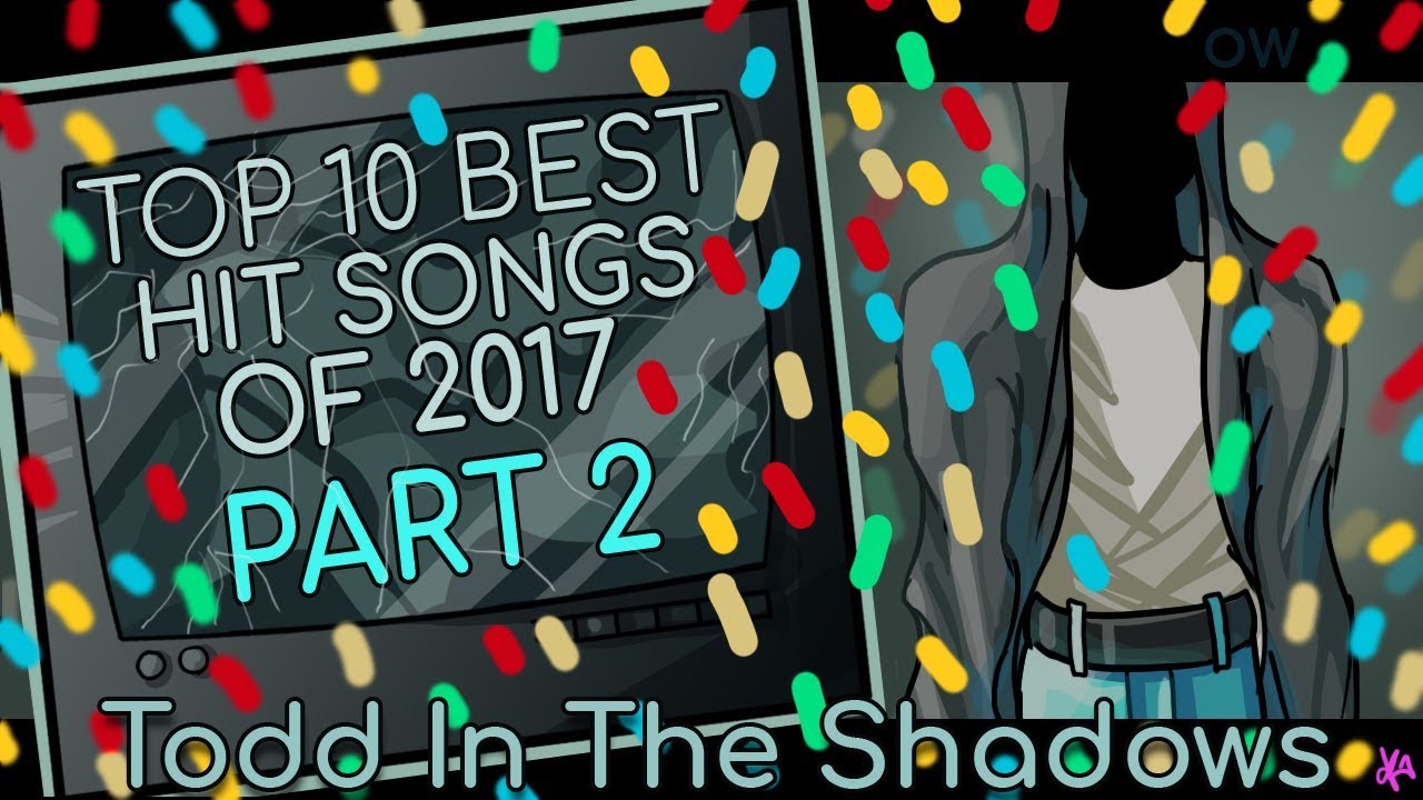 The Top Ten Best Hit Songs of 2017 (Pt. 2)