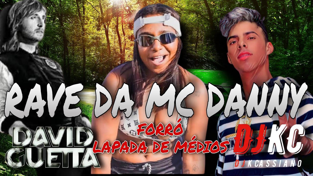 Medley Rave Da MC Danny - FORRÓ SUPER MÉDIOS PRA PAREDÃO - David Guetta - Bad ft.Vassy #DJKCassiano
