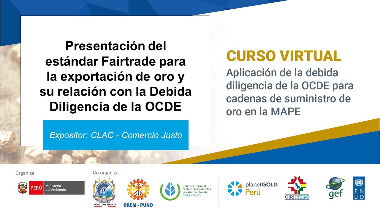 Presentación del estándar Fairtrade para la exportación de oro - CLAC - Comercio Justo