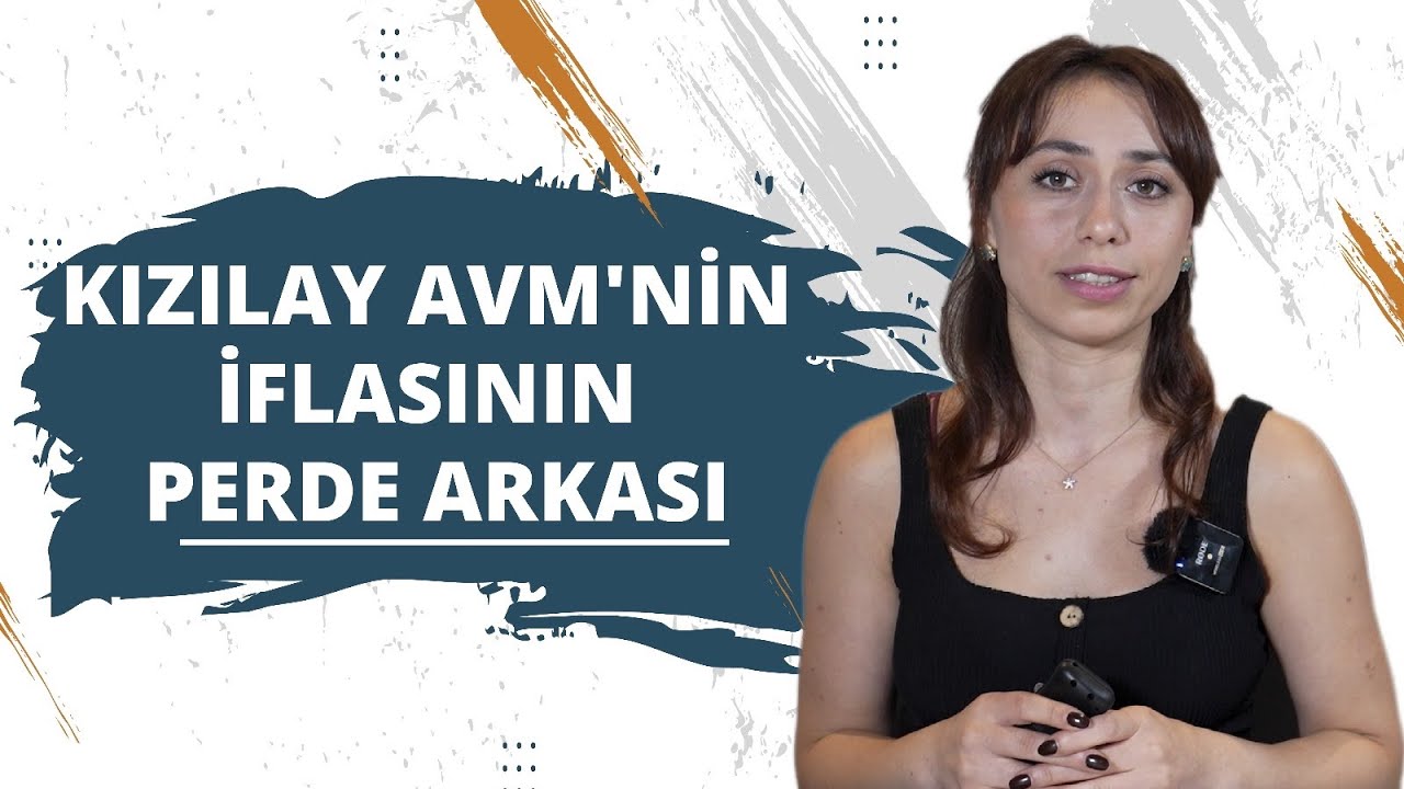 KIZILAY AVM NEDEN İFLAS ETTİ?