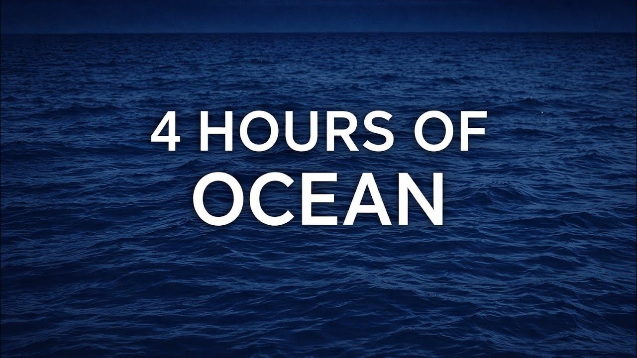 Ocean Water Sound (Sleep & Study) 4 Hours |No music