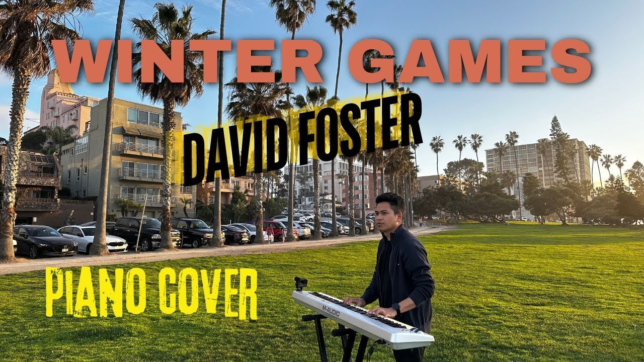 WINTER GAMES , DAVID FOSTER  [PIANO COVER ] by EGHAY SYNTH