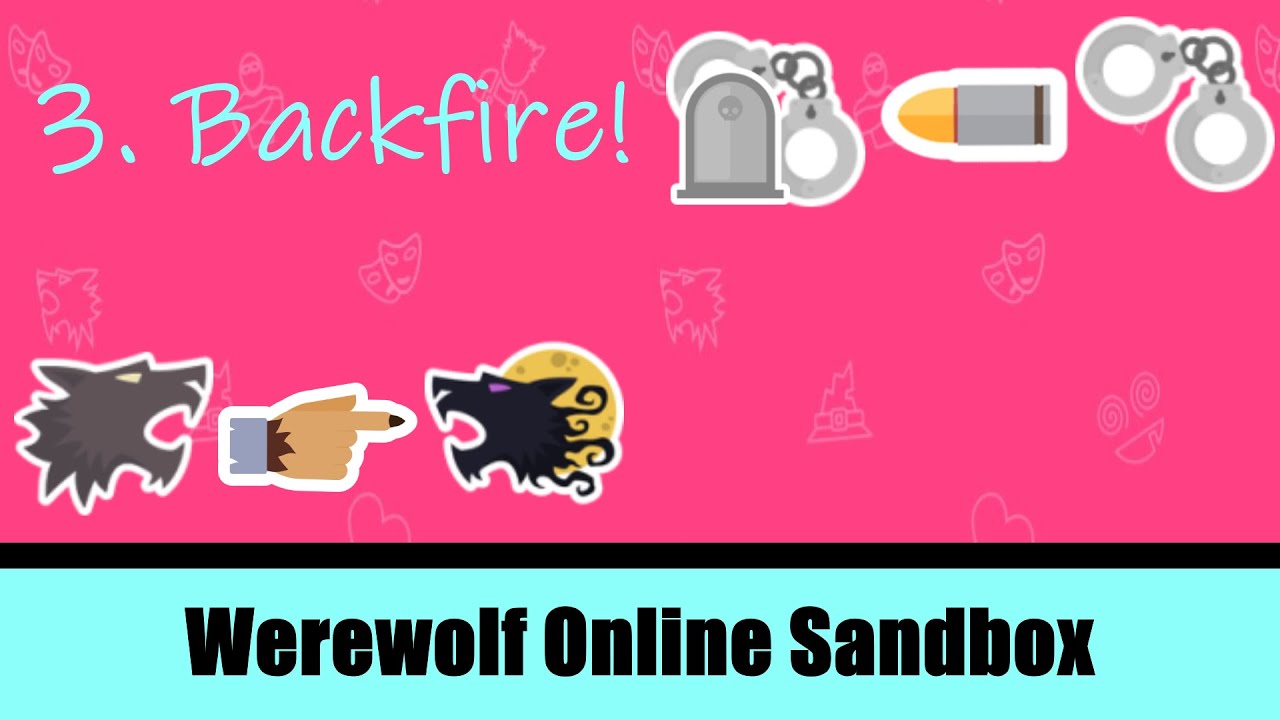 BACKFIRE! | Werewolf Online Sandbox 3
