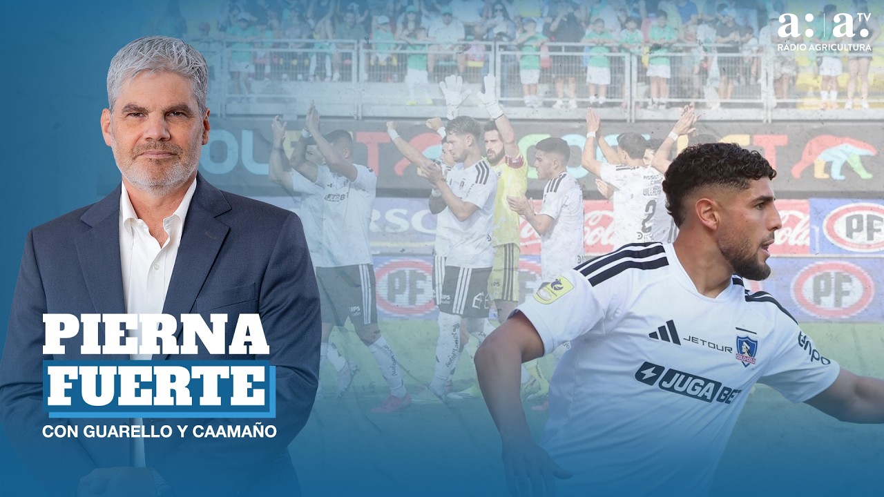 Pierna Fuerte - Colo Colo lidera el campeonato - Radio Agricultura