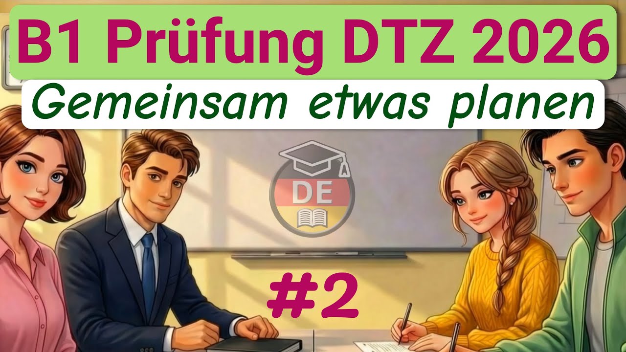 B1 Sprechen Pr&uuml;fung | Gemeinsam etwas planen | &Uuml;bung f&uuml;r DTZ 2026